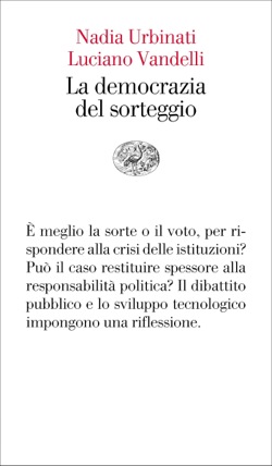 Copertina del libro La democrazia del sorteggio di Nadia Urbinati, Luciano Vandelli