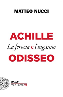 Copertina del libro Achille e Odisseo di Matteo Nucci