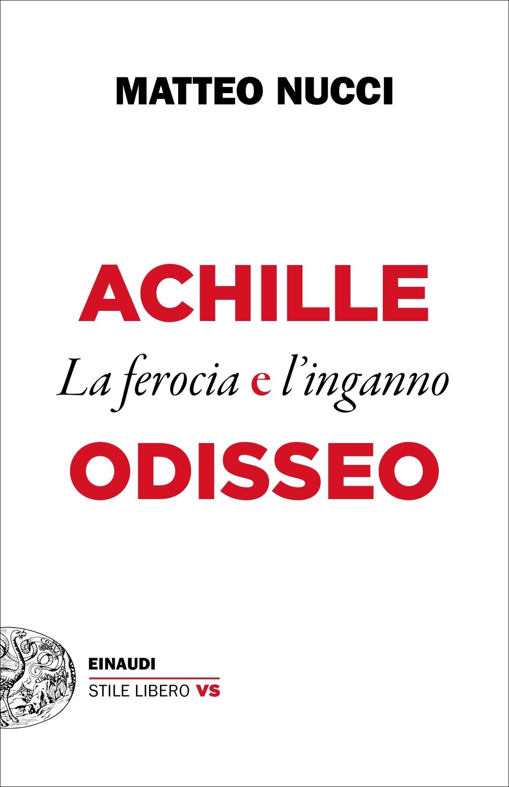 Achille e Odisseo, Matteo Nucci. Giulio Einaudi Editore - Stile ...