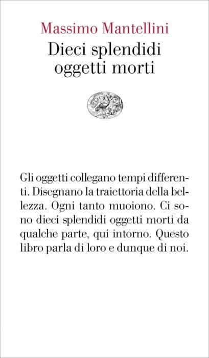 Copertina del libro Dieci splendidi oggetti morti di Massimo Mantellini