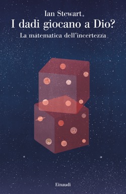 Copertina del libro I dadi giocano a Dio? di Ian Stewart