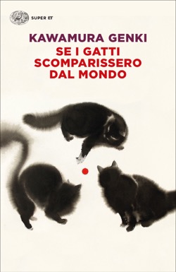 Copertina del libro Se i gatti scomparissero dal mondo di Kawamura Genki