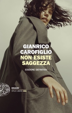 Copertina del libro Non esiste saggezza di Gianrico Carofiglio