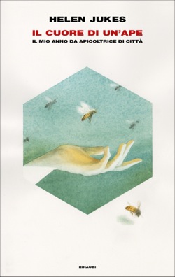 Copertina del libro Il cuore di un’ape di Helen Jukes