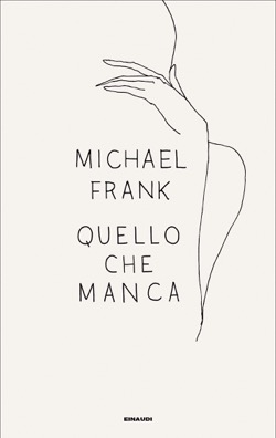 Copertina del libro Quello che manca di Michael Frank