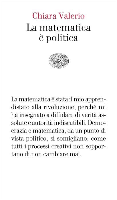 Copertina del libro La matematica è politica di Chiara Valerio