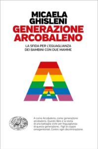 Copertina del libro Generazione arcobaleno di Micaela Ghisleni