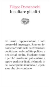 Copertina del libro Insultare gli altri di Filippo Domaneschi
