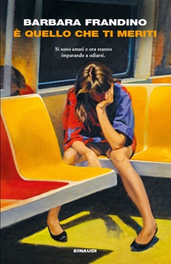 Copertina del libro È quello che ti meriti di Barbara Frandino