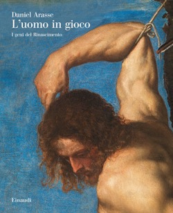 Copertina del libro L’uomo in gioco di Daniel Arasse