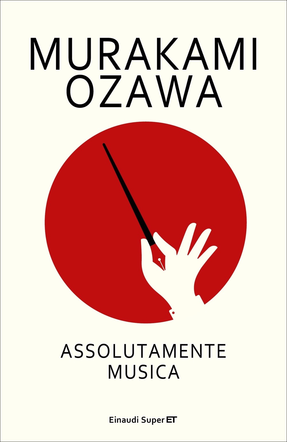 Assolutamente musica, Murakami Haruki, Ozawa Seiji. Giulio Einaudi editore  - Super ET