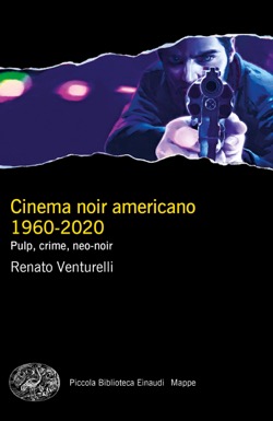 Copertina del libro Cinema noir americano 1960-2020 di Renato Venturelli