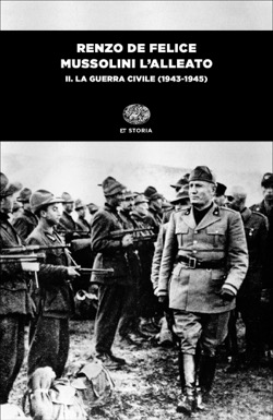 Copertina del libro Mussolini l’alleato. II. La guerra civile (1943-1945) di Renzo De Felice