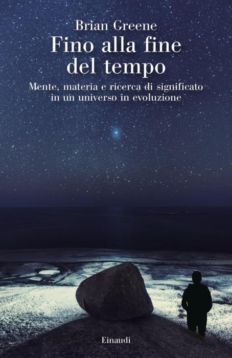 Copertina del libro Fino alla fine del tempo di Brian Greene