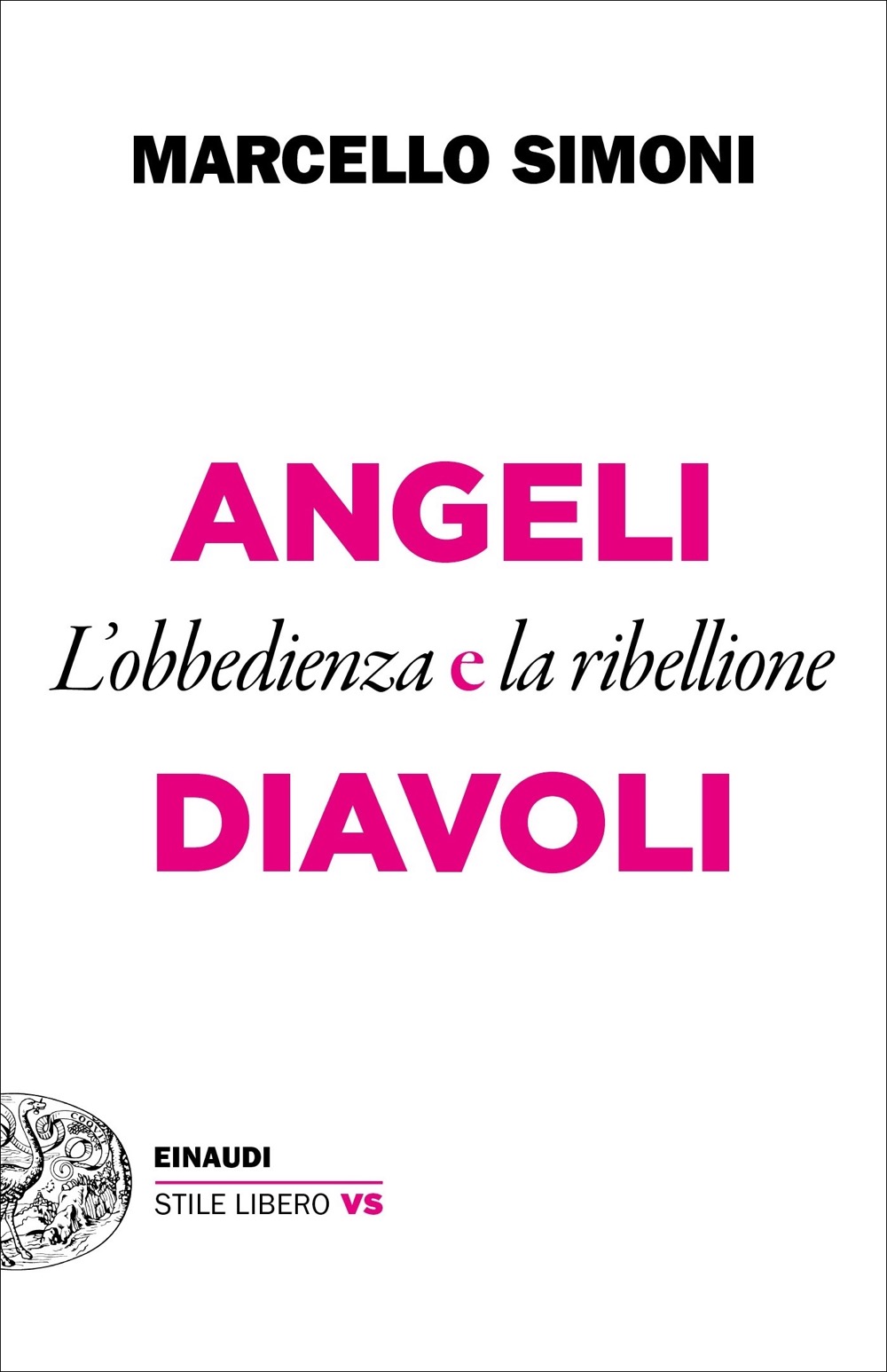 Angeli e Diavoli, Marcello Simoni. Giulio Einaudi editore - Stile libero  Extra