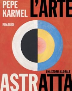Copertina del libro L’arte astratta di Pepe Karmel