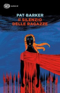 Copertina del libro Il silenzio delle ragazze di Pat Barker