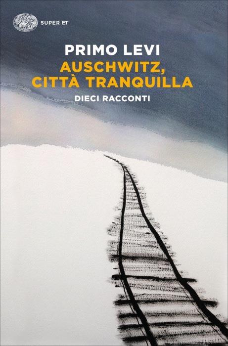 Copertina del libro Auschwitz, città tranquilla di Primo Levi