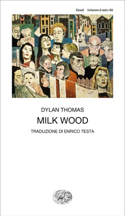 Copertina del libro Milk Wood di Dylan Thomas