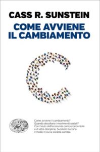 Copertina del libro Come avviene il cambiamento di Cass R. Sunstein