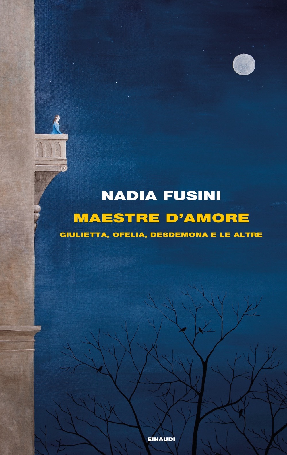 Maestre d'amore, Nadia Fusini. Giulio Einaudi editore - Frontiere