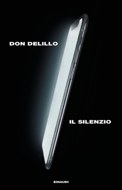 Copertina del libro Il silenzio di Don DeLillo