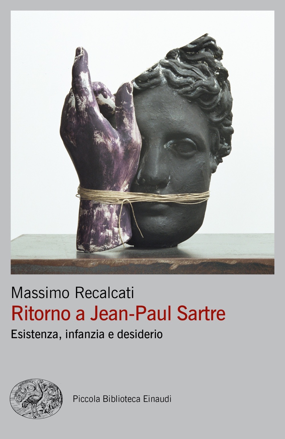Ritorno a Jean-Paul Sartre, Massimo Recalcati. Giulio Einaudi Editore - Piccola Biblioteca Einaudi Ns