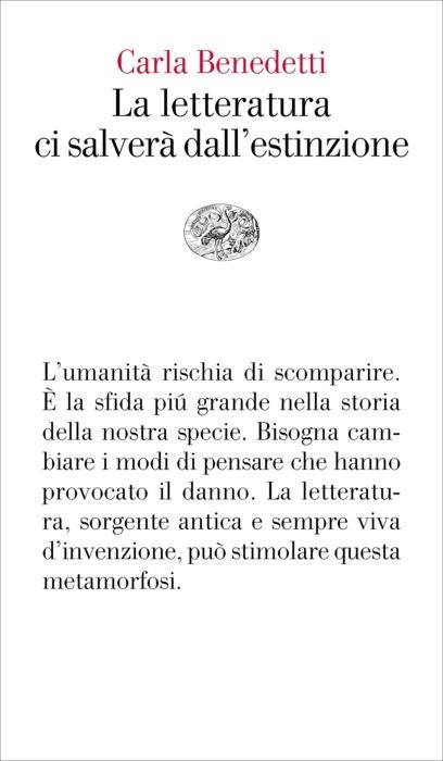 Copertina del libro La letteratura ci salverà dall’estinzione di Carla Benedetti