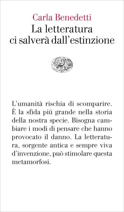 Copertina del libro La letteratura ci salverà dall’estinzione di Carla Benedetti