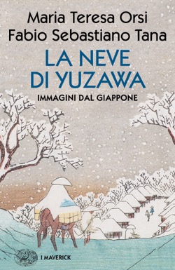 Copertina del libro La neve di Yuzawa di Maria Teresa Orsi, Fabio Sebastiano Tana