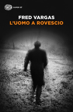 Copertina del libro L’uomo a rovescio di Fred Vargas