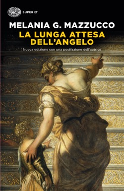 Copertina del libro La lunga attesa dell’angelo di Melania G. Mazzucco