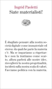 Copertina del libro Siate materialisti! di Ingrid Paoletti