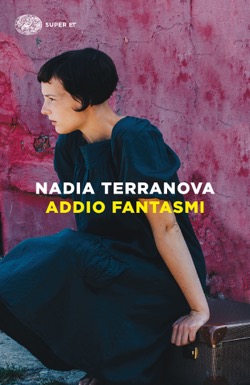 Copertina del libro Addio fantasmi di Nadia Terranova