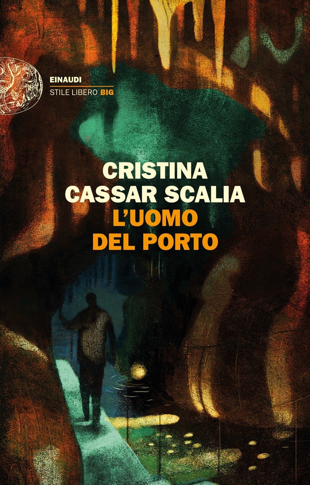 L'uomo del porto, Cristina Cassar Scalia. Giulio Einaudi editore - Stile  libero Big