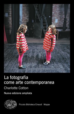 Copertina del libro La fotografia come arte contemporanea di Charlotte Cotton