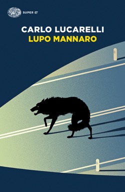 Copertina del libro Lupo mannaro di Carlo Lucarelli
