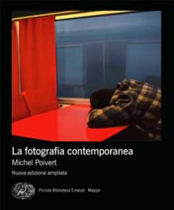 Copertina del libro La fotografia contemporanea di Michel Poivert