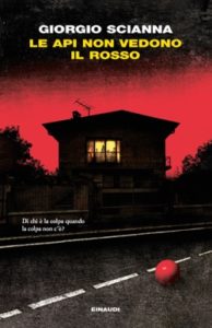 Copertina del libro Le api non vedono il rosso di Giorgio Scianna