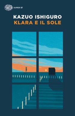 Copertina del libro Klara e il sole di Kazuo Ishiguro