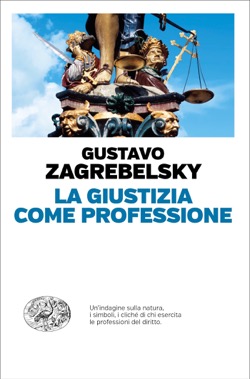 Copertina del libro La Giustizia come professione di Gustavo Zagrebelsky