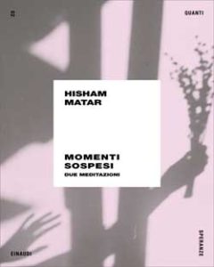 Copertina del libro Momenti sospesi di Hisham Matar