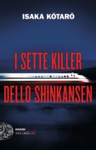 Copertina del libro I sette killer dello Shinkansen di Isaka Kotaro
