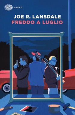 Copertina del libro Freddo a Luglio di Joe R. Lansdale