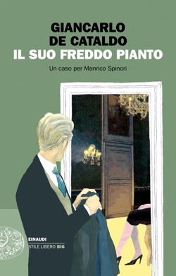 Copertina del libro Il suo freddo pianto di Giancarlo De Cataldo