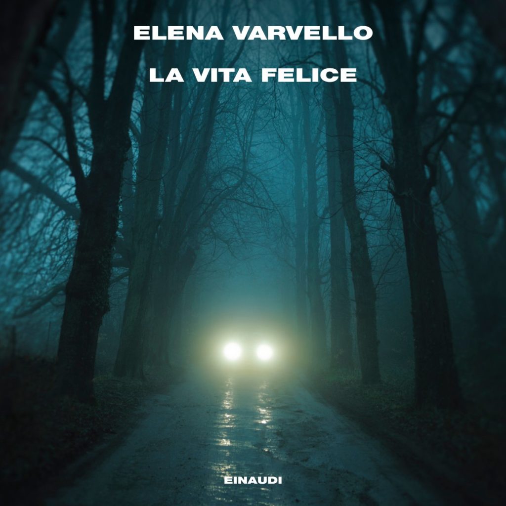 Copertina del libro La vita felice di Elena Varvello