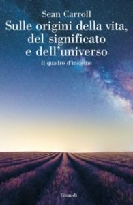 Copertina del libro Sulle origini della vita, del significato e dell’universo di Sean Carroll