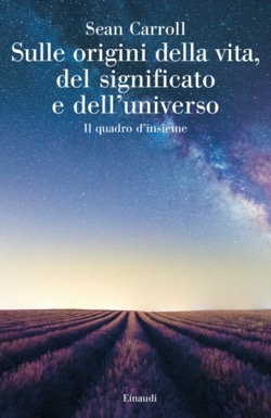 Copertina del libro Sulle origini della vita, del significato e dell’universo di Sean Carroll