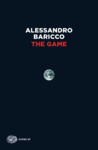 Copertina del libro The Game di Alessandro Baricco
