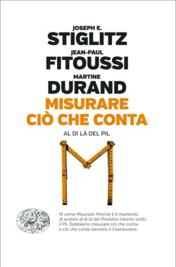 Copertina del libro Misurare ciò che conta di Joseph E. Stiglitz, Jean-Paul Fitoussi, Martine Durand